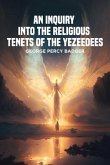 An Inquiry into the Religious Tenets of the Yezeedees (eBook, ePUB)