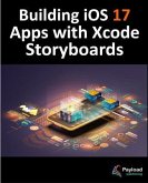 Building iOS 17 Apps with Xcode Storyboards (eBook, ePUB)