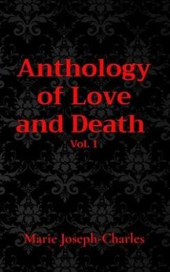Anthology of Love and Death Vol. 1 (eBook, ePUB) - Joseph-Charles, Marie