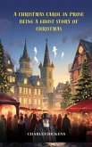 A Christmas Carol in Prose; Being a Ghost Story of Christmas (annotated) (eBook, ePUB)