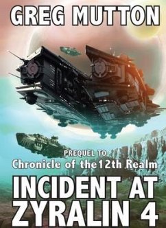 Incident at Zyralin 4 (eBook, ePUB) - Mutton, Greg