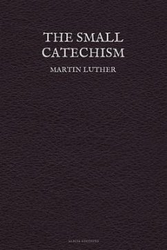 The Small Catechism (eBook, ePUB) - Luther, Martin