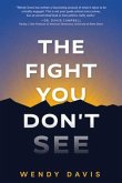 The Fight You Don't See (eBook, ePUB)