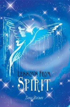 Lessons from Spirit (eBook, ePUB) - Brown, Trina
