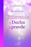 Uctievanie v Duchu a pravde(Slovak Edition) (eBook, ePUB)