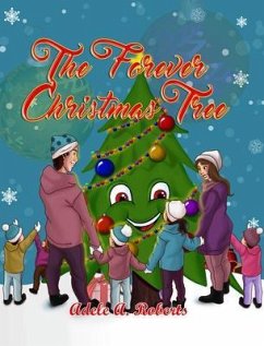 The Forever Christmas Tree (eBook, ePUB) - Roberts, Adele A.