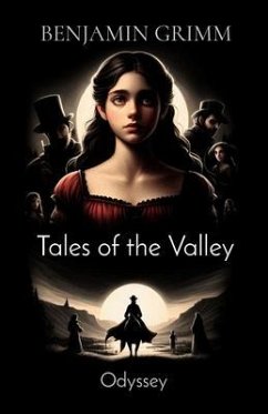 Tales of the Valley (eBook, ePUB) - Grimm, Benjamin C. Tales of the Valley (eBook, ePUB) - Grimm, Benjamin C.
