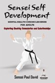 Sensei Self Development Mental Health Chronicles Series (eBook, ePUB)