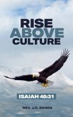 Rise Above Culture (eBook, ePUB)