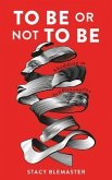 To Be or Not To Be (eBook, ePUB)