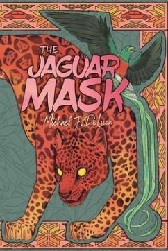 The Jaguar Mask (eBook, ePUB) - DeLuca, Michael J