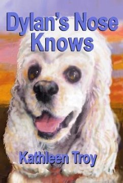 Dylan's Nose Knows (eBook, ePUB) - Troy, Kathleen