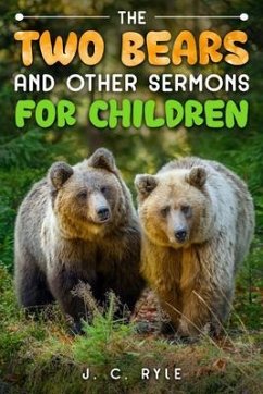 The Two Bears and Other Sermons for Children (eBook, ePUB) - Ryle, J. C.