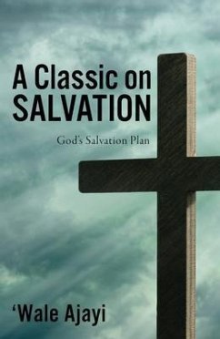 A Classic on SALVATION (eBook, ePUB) - Ajayi, 'Wale