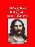 Devotion To The Holy Face Of Our Lord Jesus Christ (eBook, ePUB)