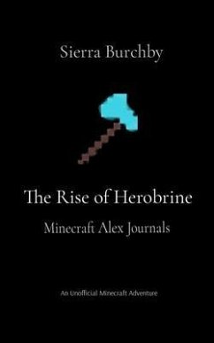 The Rise of Herobrine (eBook, ePUB) - Burchby, Sierra