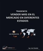 TRADEWYX, VENDER MÁS EN EL MERCADO EN DIFERENTES ESTADOS (eBook, ePUB)