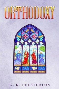 Orthodoxy (eBook, ePUB) - Chesterton, G. K.