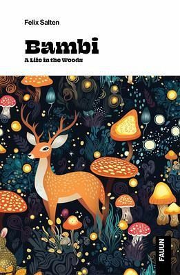 Bambi, a Life in the Woods (eBook, ePUB) Bambi, a Life in the Woods (eBook, ePUB)