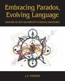 Embracing Paradox, Evolving Language (eBook, ePUB) Embracing Paradox, Evolving Language (eBook, ePUB)