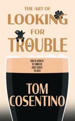 The Art Of Looking For Trouble (eBook, ePUB) - Cosentino, Tom