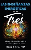 Las Enseñanzas Energéticas de Los Tres (eBook, ePUB)