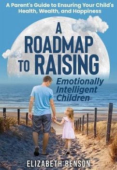 Cover A Roadmap to Raising Emotionally Intelligent Children (eBook, ePUB)