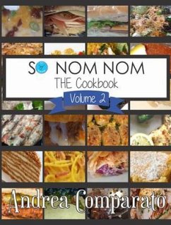 So Nom Nom THE Cookbook (eBook, ePUB) - Comparato, Andrea