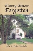 History Almost Forgotten (eBook, ePUB)