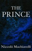 The Prince   Niccolò Machiavelli (eBook, ePUB)