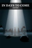In Days to Come (eBook, ePUB) In Days to Come (eBook, ePUB)