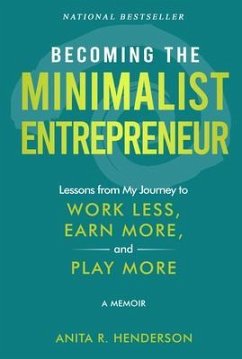 Becoming the Minimalist Entrepreneur (eBook, ePUB) - Henderson, Anita R.