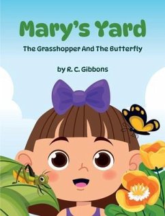 Mary's Yard, The Grasshopper And The Butterfly (eBook, ePUB) - Gibbons, R. C.