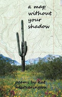 A Map Without Your Shadow (eBook, ePUB) - Heatherington, Kat