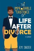 The Improbable Existence of Life After Divorce (eBook, ePUB)