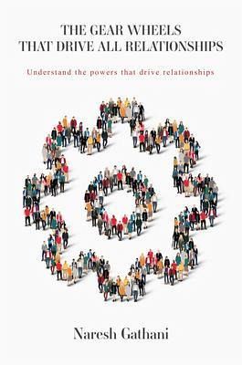 THE GEAR WHEELS THAT DRIVE ALL RELATIONSHIPS (eBook, ePUB) THE GEAR WHEELS THAT DRIVE ALL RELATIONSHIPS (eBook, ePUB)