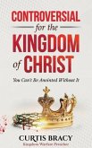 Controversial for the Kingdom of Christ (eBook, ePUB)