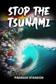 Stop the Tsunami (eBook, ePUB) Stop the Tsunami (eBook, ePUB)