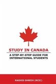 Study in Canada: A step-by-step guide for international students (eBook, ePUB) Study in Canada: A step-by-step guide for international students (eBook, ePUB)