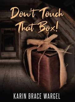 Don't Touch That Box (eBook, ePUB) - Wargel, Karin Brace
