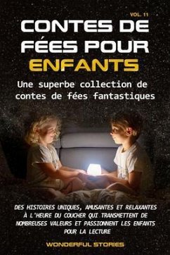 Contes de fées pour enfants Une superbe collection de contes de fées fantastiques. (Volume 11) (eBook, ePUB) - Stories, Wonderful