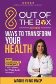 8 Out of the Box Ways to Transform Your Health: From Confusion to Confidence (eBook, ePUB)