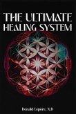 The Ultimate Healing System (eBook, ePUB) The Ultimate Healing System (eBook, ePUB)