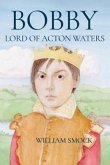 Bobby, Lord of Acton Waters (eBook, ePUB)