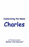 Celebrating the Name Charles (eBook, ePUB)