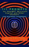 111 Prompts for ChatGPT, Microsoft Copilot and Other Chatbots for Business Leadership (eBook, ePUB)