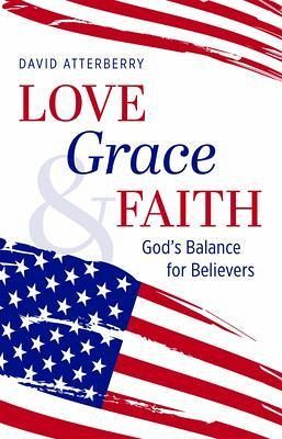 Love, Grace, & Faith (eBook, ePUB) Love, Grace, & Faith (eBook, ePUB)