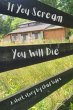 If You Scream You Will Die (eBook, ePUB) - Bild 1