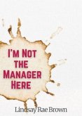 I'm Not the Manager Here (eBook, ePUB)