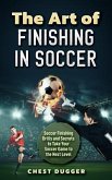 The Art of Finishing in Soccer (eBook, ePUB)